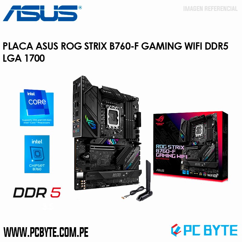 PLACA ASUS ROG STRIX B760-F GAMING WIFI DDR5 LGA 1700 (PN:90MB1CT0-M0AAY0)